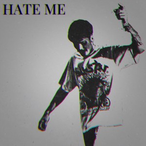 HATE ME (Explicit)