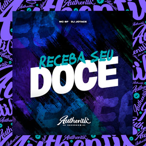 Receba Seu Doce (Explicit)