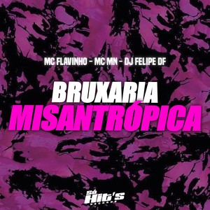 Bruxaria Misantrópica (Explicit)