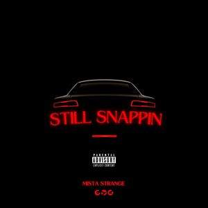 Still Snappin (Explicit)