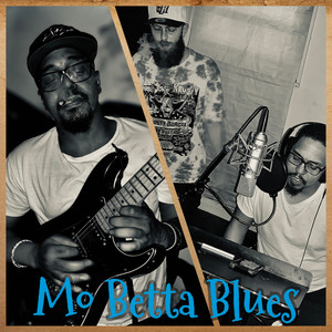 Mo Betta Blues (Explicit)