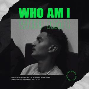 WHO AM I (Explicit)