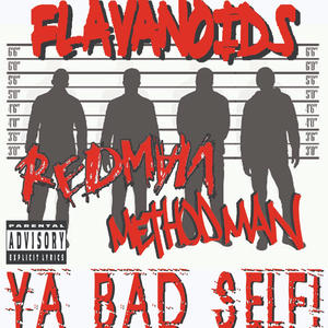 Ya Bad Self (feat. Redman & Method Man) [Explicit]