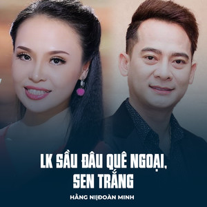 LK Sầu Đâu Quê Ngoại, Sen Trắng