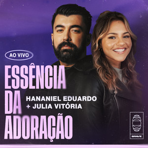 Essência Da Adoração (Ao Vivo)