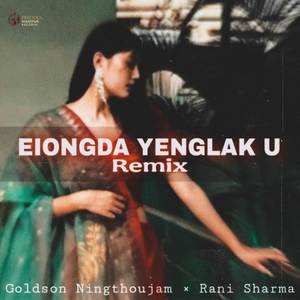 Eigonda Yenglaku (Remix)
