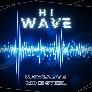 Hi Wave(feat. Knwlxdge) (Radio Edit)