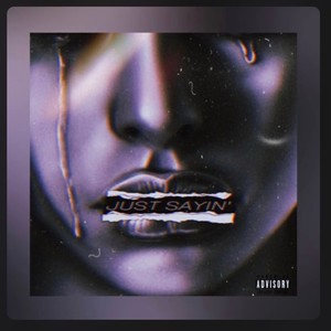 Just Sayin' (feat. G5!)