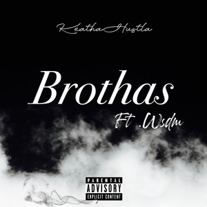 Brothas (Explicit)