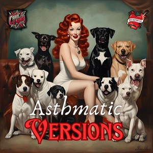 Asthmatic Versions (Explicit)