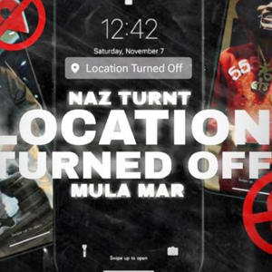 Location Turned Off (feat. Mula Mar) (Explicit)
