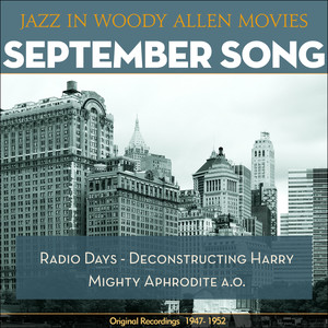 September Song (Jazz in Woody Allen Movies - Original Recordings 1947 - 1952)