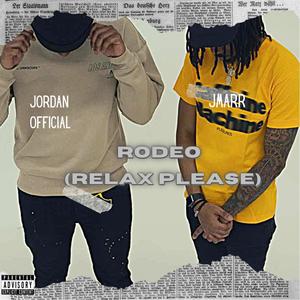 Rodeo (Relax Please) [Explicit]