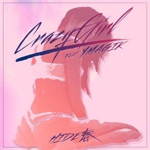 Crazy Girl(feat. Ymagik)