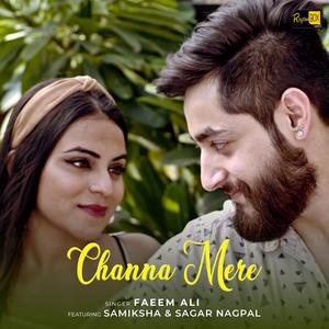 Channa Mere (feat. Samiksha & Sagar Nagpal)