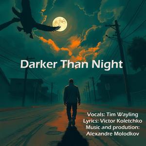 Darker Than Night (feat. Timothy Paul Wayling)