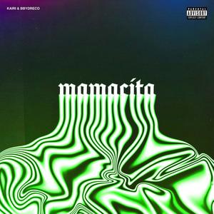 Mamacita(feat. Bbydreco) (Explicit)
