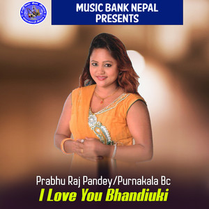 I Love You Bhandiuki