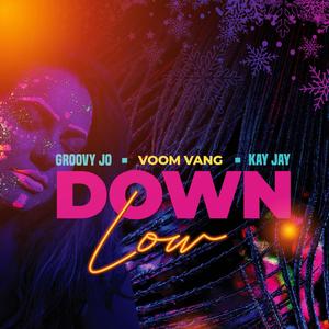 Down Low(feat. Groovy Jo & Kay J)