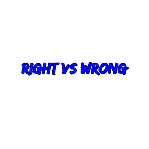 Right Vs Wrong