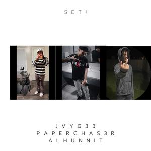 SET (feat. PAPER CHAS3R & ALHUNNIT) [Explicit]