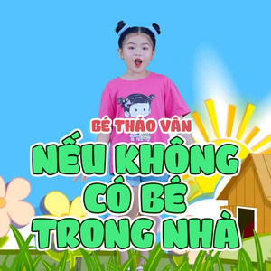 Nếu Không Có Bé Trong Nhà