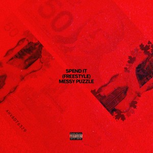 Spend It Freestyle (Explicit)