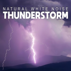 Natural White Noise: Thunderstorm