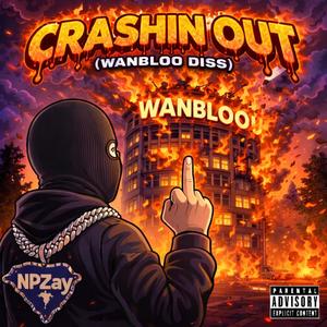 Crashin out (wanbloo diss) (Explicit)