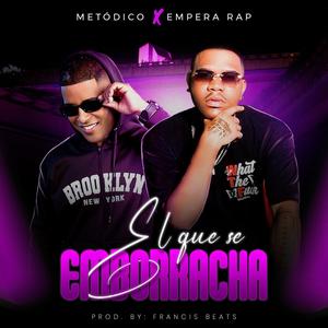 El Que Se Emborracha (feat. Empera Rap) [Explicit]