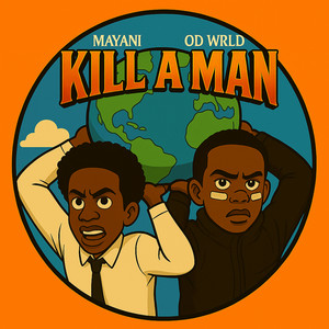KILL A MAN (Explicit)