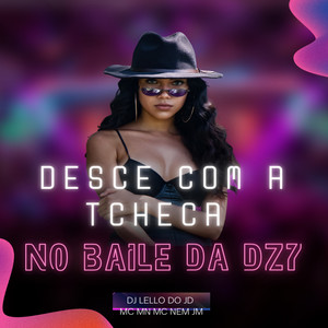 Desce Com a Tcheca no Baile da Dz7 (Explicit)