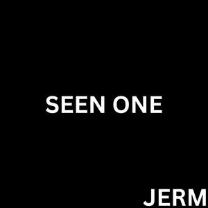 Big Jerm - Seen One (Explicit)