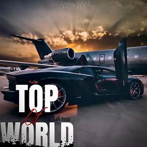 TOP OF THE WORLD (Explicit)