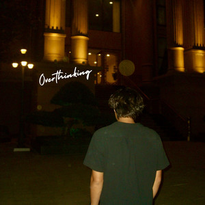 Overthinking (Explicit)