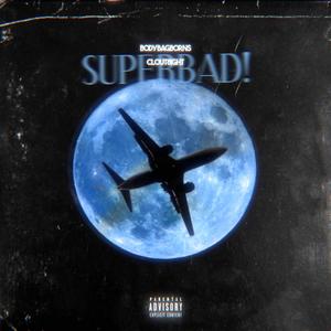 Superbad! (Explicit)