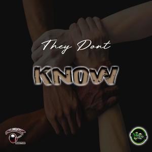 They Don't Know (Explicit)