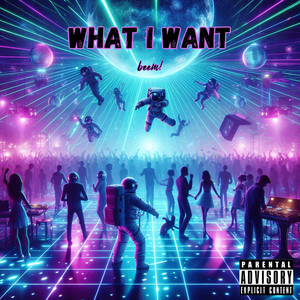 what i want (Explicit)