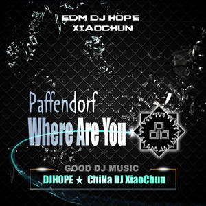 Paffendorf - Where Are You  (DjHope小春 Melbourne Bounce Mix)
