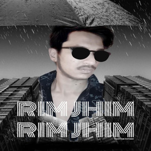 Rim Jhim Rim Jhim (Explicit)