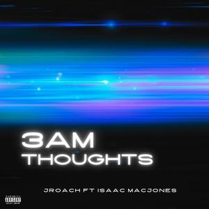 3am Thoughts (feat. Isaac Macjones) [Explicit]