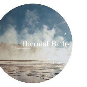 Thermal Baths: Relaxing Massage Music and Nature Sounds