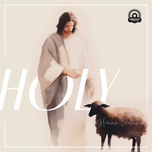 Holy (feat. Gloriah Benihin)