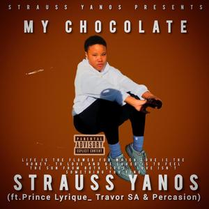 My chocolate (feat. Prince Lyrique, Travor SA & Percasion)