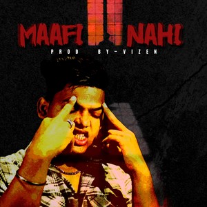 Maafi Nahi (Explicit)