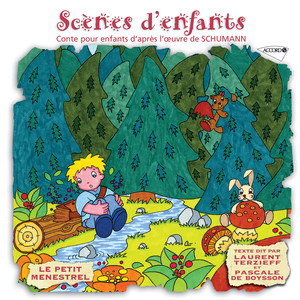 Le Petit Ménestrel: Scènes d'enfants - Conte pour enfants d'après l'oeuvre de Schumann