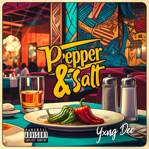 Pepper & Salt (Explicit)