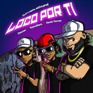 LocoxTi (feat. Deuxer & Yancobars) (Explicit)