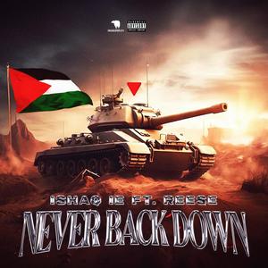 NEVER BACK DOWN (feat. Reese) (Explicit)