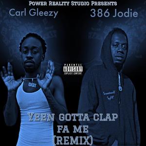 Clap for me (remixxxx) (feat. Carl Gleezy) [Explicit]